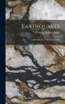William Herbert Hobbs - Earthquakes: An Introduction to Seismic Geology