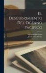 José Toribio Medina, Imprenta Elzeviriana - El Descubrimiento Del Oceano Pacifico