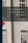 Emmet Densmore - Consumption and Chronic Diseases