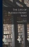 Thomas Francis Knox, Heinrich Seuse - The Life of Blessed Henry Suso