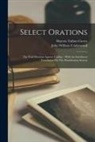 Marcus Tullius Cicero, John William Underwood - Select Orations: The Four Orations Against Catiline: With An Interlinear Translation On The Hamiltonian System