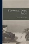 Francesco Saverio Nitti - L'europa Senza Pace