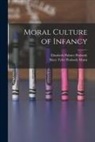 Mary Tyler Peabody Mann, Elizabeth Palmer Peabody - Moral Culture of Infancy