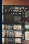 Bulkeley Bandinel, Frederic Madden, John Gough Nichols - Collectanea Topographica Et Genealogica; Volume 2