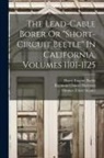 Harry Eugene Burke, Raymond Daniel Hartman, Thomas Elliott Snyder - The Lead-cable Borer Or "short-circuit Beetle" In California, Volumes 1101-1125