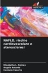Angela Amante, Carmelo Caserta, Elisabetta L. Romeo - NAFLD, rischio cardiovascolare e aterosclerosi