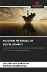 Komila Negmatova, GULOMZhON ShARIFOV - MODERN METHODS OF DEVELOPMENT