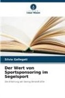 Silvia Gallegati - Der Wert von Sportsponsoring im Segelsport