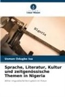 Usman Odugbo Isa - Sprache, Literatur, Kultur und zeitgenössische Themen in Nigeria