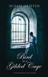 Susan Griffin - Bird in a Gilded Cage