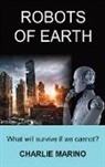 Charlie J Marino - ROBOTS OF EARTH