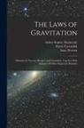 Henry Cavendish, Arthur Stanley MacKenzie, Isaac Newton - The Laws of Gravitation: Memoirs by Newton, Bouguer and Cavendish, Together With Abstracts of Other Important Memoirs