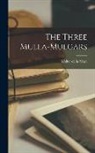 Walter de la Mare - The Three Mulla-Mulgars