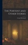 George Macdonald - The Portent and Other Stories