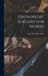 John McWiliams Berry - Orthopedic Surgery for Nurses