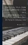 Hermann Hermann - Die Lehre Von Den Tonempfindungen Als Physiologische Grundlage Fur Die Theorie Der Musik