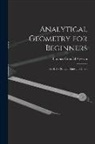Thomas Grenfell Vyvyan - Analytical Geometry for Beginners: Part I. the Straight Line and Circle