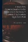 Marcos Jiménez de la Espada - Libro del Conosçimiento de Todos los Reynos y Tierras y Señoríos Que son por