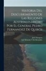 Luis Belmonte Y. de Bermúdez, Justo Zaragoza - Historia Del Descubrimiento De Las Regiones Austriales Hecho Por El General Pedro Fernandez De Quirós