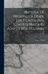 Tomás Ayón - Historia De Nicaragua Desde Los Tiempos Más Remotos Hasta El Año De 1852, Volumes 1-2