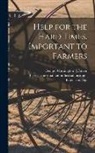 George Washington] ?- [Carver, Tuskegee Normal and Industrial Instit - Help for the Hard Times. Important to Farmers