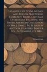 Jenks William J - Catalogue of Coins, Medals and Tokens, Fractional Currency, Books, Coin Sale Catalogues, etc. Being the Entire American Collection of Wm. J. Jenks