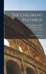 Walter Crane, Frederick James Gould, William Dean Howells - The Children's Plutarch: Tales of the Romans