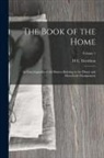 H. C. Davidson - The Book of the Home: An Encyclopaedia of All Matters Relating to the House and Household Management; Volume 1