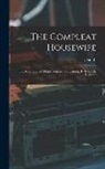 E. Smith - The Compleat Housewife: Or, Accomplished Gentlewoman's Companion, By E- S-. By E. Smith