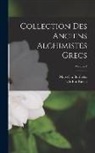 Marcellin Berthelot, Charles Emile Ruelle - Collection Des Anciens Alchimistes Grecs; Volume 4