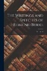 Anonymous - The Writings and Speeches of Edmund Burke; Volume 10