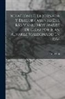 Luis Ulloa - Relación De La Jornada Y Descubrimiento Del Río Manu (Hoy Madre De Dios) Por Juan Álvarez Maldonado En 1567