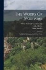 John Morley, Tobias Smollett, Voltaire - The Works Of Voltaire: The Lisbon Earthquake, And Other Poems