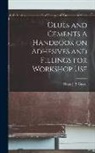 Cassal Hans J. S. - Glues and Cements A Handbook on Adhesives and Fillings for Workshop Use