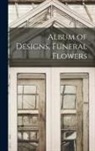Anonymous - Album of Designs, Funeral Flowers
