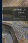 Louis-Claude de Saint-Martin, J Sulpice Grabit - L'homme De Désir
