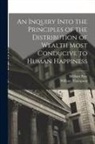William Pare, William Thompson - An Inquiry Into the Principles of the Distribution of Wealth Most Conducive to Human Happiness