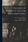 J. G. Hamilton, Mary Thompson Hamilton, Houghton Mifflin Company - The Life of Robert E. Lee for Boys and Girls