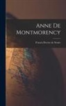 Francis Decrue De Stoutz - Anne de Montmorency