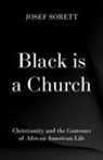 Josef Sorett, Josef (Dean Sorett, Sorett Josef, Vice Presid - Black Is a Church