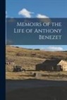 Anonymous - Memoirs of the Life of Anthony Benezet
