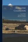M. A. Amerine, Carole Hicke, John H. Ive Wright - Domaine Chandon: The First French-owned California Sparkling Wine Cellar: Oral History Transcrip