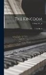 Edward Elgar - The Kingdom: An Oratorio, Op. 51