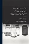 William Crookes, Ferdinand Fischer, Johannes Rudolf Wagner - Manual of Chemical Technology