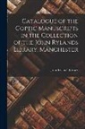 John Rylands Library - Catalogue of the Coptic Manuscripts in the Collection of the John Rylands Library, Manchester