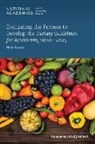 2020–2025 Committee on Evaluating the Process to Develop the Dietary Guidelines for Americans, Committee on Evaluating the Process to Develop the Dietary Guidelines for Americans 2020?2025, Committee on Evaluating the Process to Develop the Dietary Guidelines for Americans 2020-2025, Food And Nutrition Board, Health and Medicine Division, Engineering National Academies of Sciences... - Evaluating the Process to Develop the Dietary Guidelines for Americans, 2020-2025