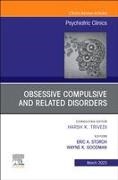 Wayne K Goodman, Wayne K. Goodman, Goodman Wayne K., Eric A. Storch, Eric A. (McIngvale Presidential Endowed Chair and Professor Storch, … - Obsessive Compulsive and Related Disorders, An Issue of Psychiatric Clinics of North America: Volume 46-1