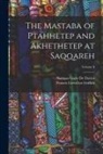 Norman Garis De Davies, Francis Llewellyn Griffith - The Mastaba of Ptahhetep and Akhethetep at Saqqareh; Volume 8