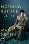 Marie Henein - Nothing But the Truth: A Memoir