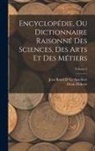Denis Diderot, Jean Rond D' Le Alembert - Encyclopédie, Ou Dictionnaire Raisonné Des Sciences, Des Arts Et Des Métiers; Volume 3